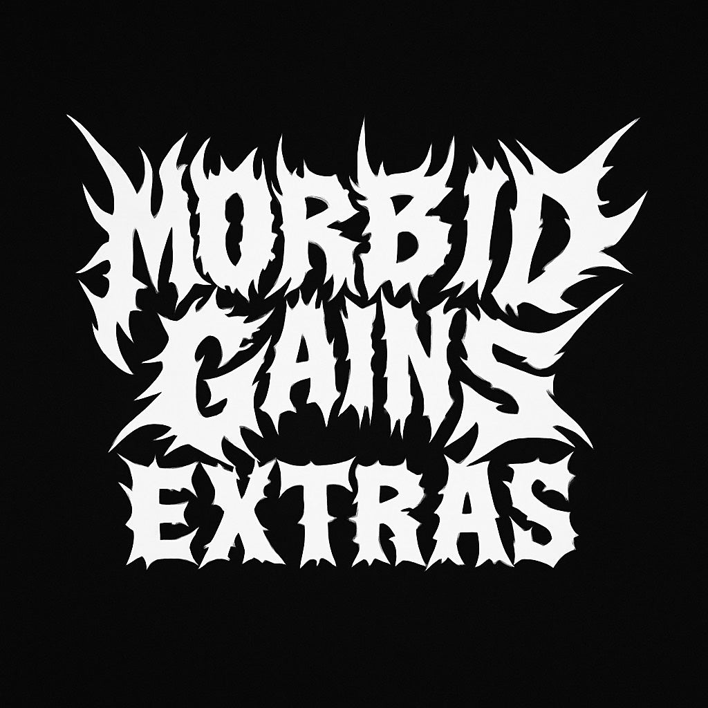Morbid Gains Extras